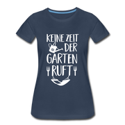 Garten Gärtnerin keine Zeit der Garten ruft Frauen Premium T-Shirt - Navy