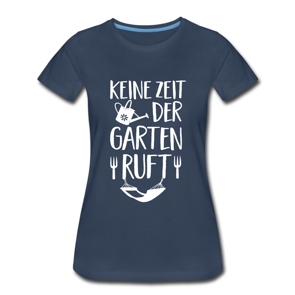 Garten Gärtnerin keine Zeit der Garten ruft Frauen Premium T-Shirt - Navy