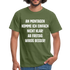 Montags Shirt - An Montagen komme ich nicht klar Lustiges T-Shirt - Militärgrün