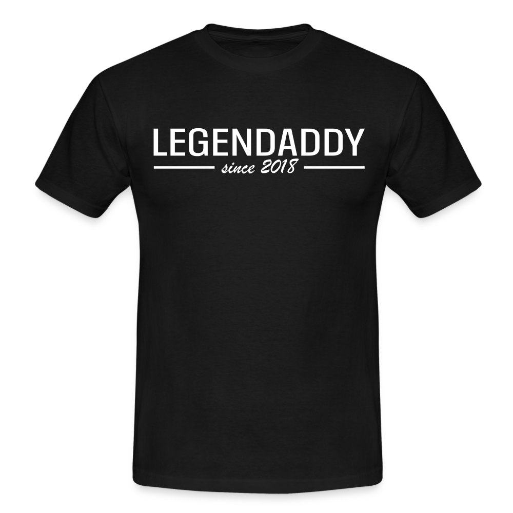 Vatertag Shirt Legendaddy seit 2018 Vatertags Geschenk T-Shirt - Schwarz