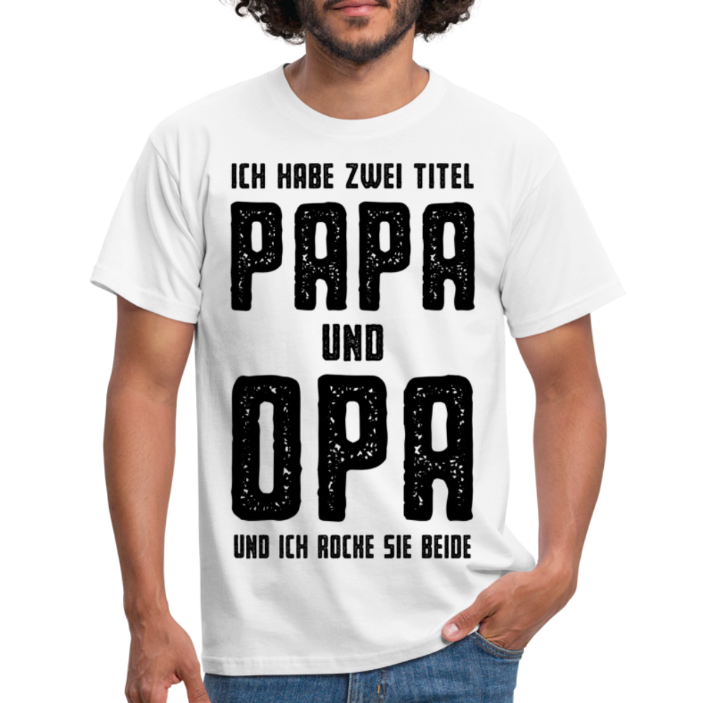 Vatertag Shirt Zwei Titel Papa und Opa Geschenk T-Shirt - Weiß