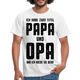 Vatertag Shirt Zwei Titel Papa und Opa Geschenk T-Shirt - Weiß