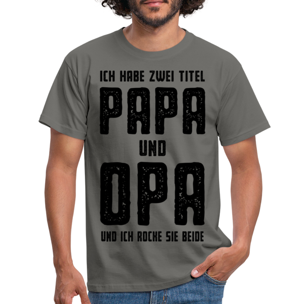 Vatertag Shirt Zwei Titel Papa und Opa Geschenk T-Shirt - Graphit