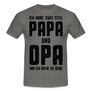 Vatertag Shirt Zwei Titel Papa und Opa Geschenk T-Shirt - Graphit