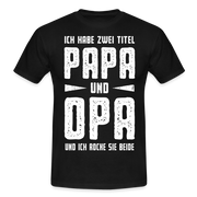 Vatertag Shirt Zwei Titel Papa und Opa Geschenk T-Shirt - Schwarz