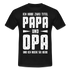 Vatertag Shirt Zwei Titel Papa und Opa Geschenk T-Shirt - Schwarz