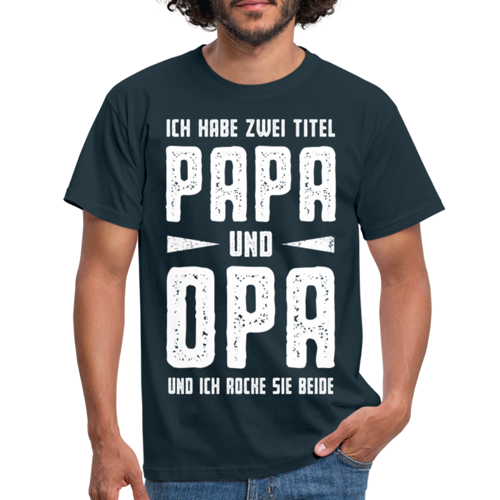 Vatertag Shirt Zwei Titel Papa und Opa Geschenk T-Shirt - Navy