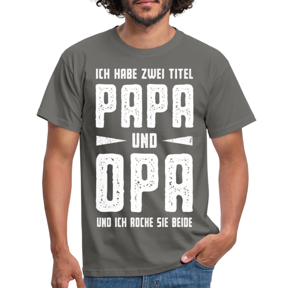 Vatertag Shirt Zwei Titel Papa und Opa Geschenk T-Shirt - Graphit