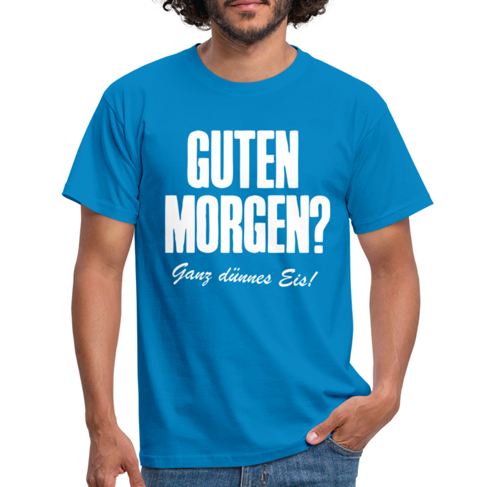 Morgenmuffel Shirt Guten Morgen Ganz dünnes Eis Lustiges Geschenk T-Shirt - Royalblau