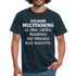 Multitasking Shirt Kann Zufrören Ignorieren Vergessen Gleichzeitig Lustiges T-Shirt - Navy