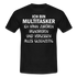 Multitasker Shirt Kann Zufrören Ignorieren Vergessen Gleichzeitig Lustiges T-Shirt - Schwarz