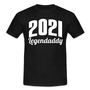 Legendaddy Vatertag Shirt Legendaddy 2021 T-Shirt - Schwarz
