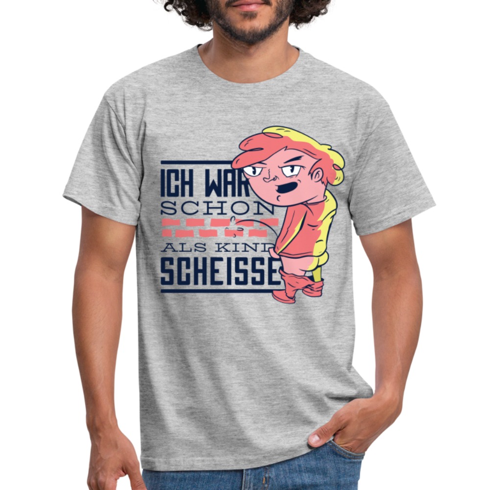 Lustiges Shirt Ich war schon als Kind Scheiße Fung Geschenk T-Shirt - Grau meliert