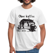 Kaffee und Katze Shirt Ohne Kaffee Ohne Mich Lustiges T-Shirt - Weiß