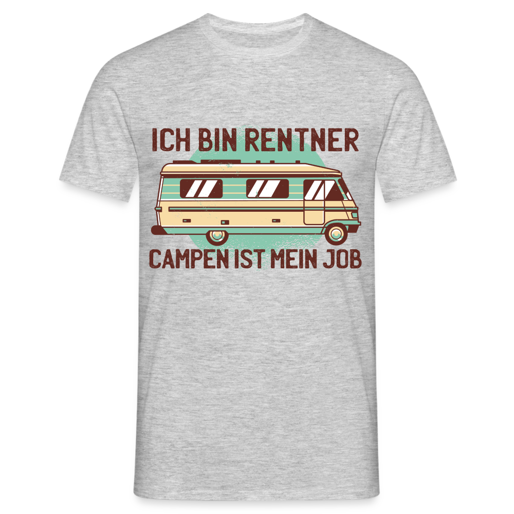 Rentner Camping Shirt Ich bin Rentner - Campen ist mein Job Geschenk T-Shirt - Grau meliert