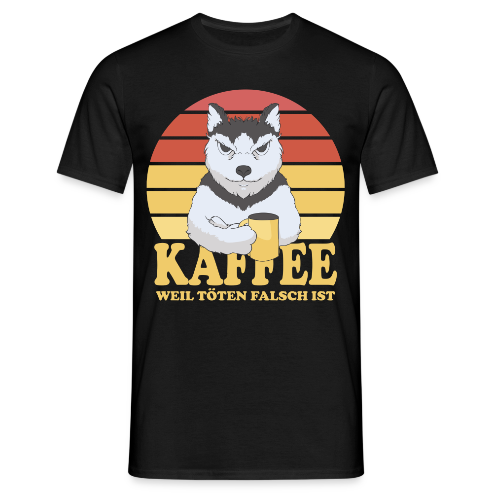 Hund Kaffee weil töten falsch ist Kaffeeliebhaber Geschenk T-Shirt - Schwarz