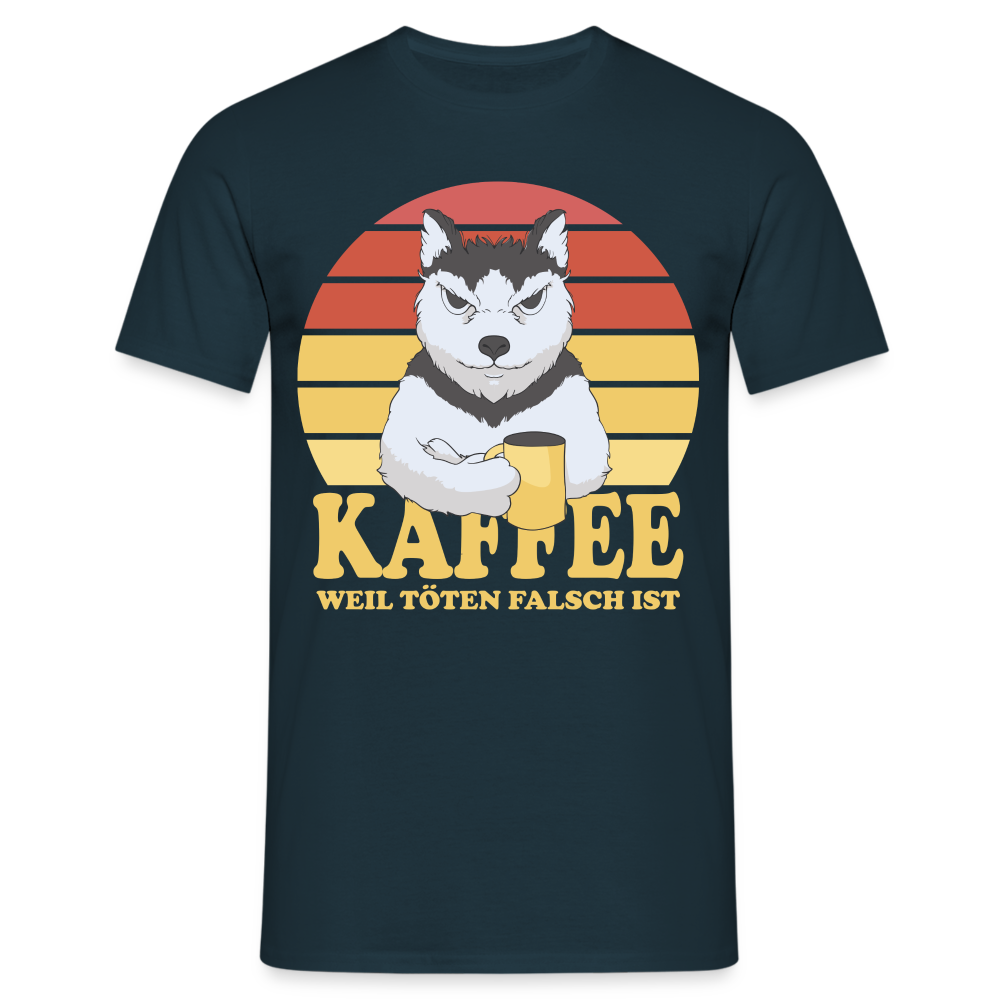 Hund Kaffee weil töten falsch ist Kaffeeliebhaber Geschenk T-Shirt - Navy