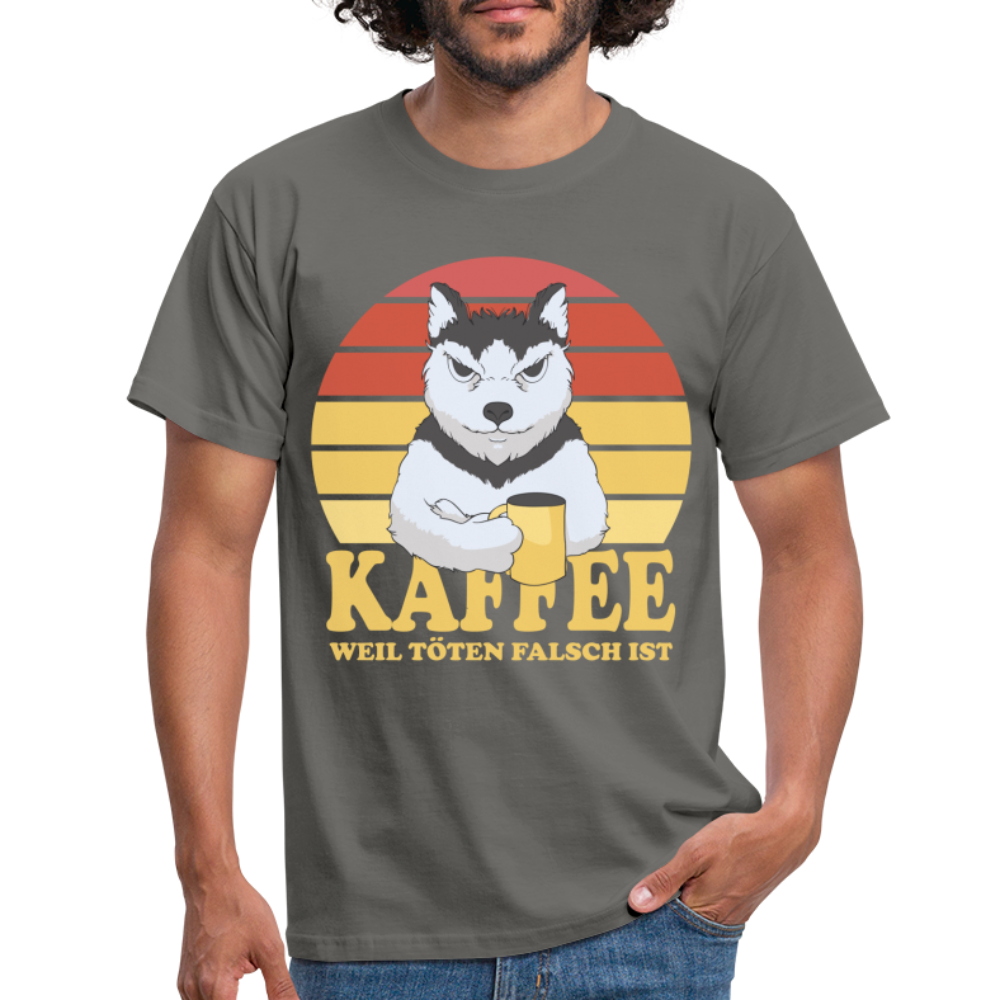 Hund Kaffee weil töten falsch ist Kaffeeliebhaber Geschenk T-Shirt - Graphit