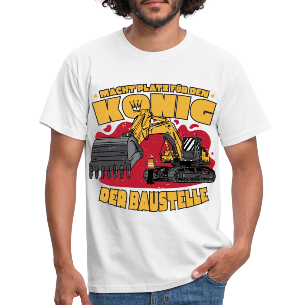 Baggerfahrer Baustellen Shirt Macht Platz für den König der Baustelle Geschenk T-Shirt - Weiß