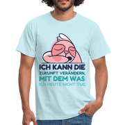 Faultier Shirt - Ich kann die Zukunft verändern mit dem was ich heute nicht tue T-Shirt - Sky