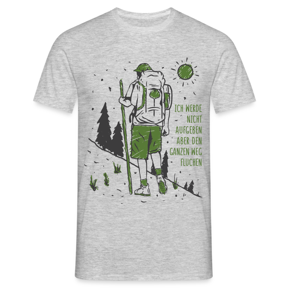 Wandern Bergsteigen Bergmesch Shirt Werde nicht aufgeben T-Shirt - Grau meliert