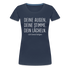 Lustiges Shirt Deine Augen, deine Stimme, dein Lächeln lustiges Spruch Fun Frauen Premium T-Shirt - Navy