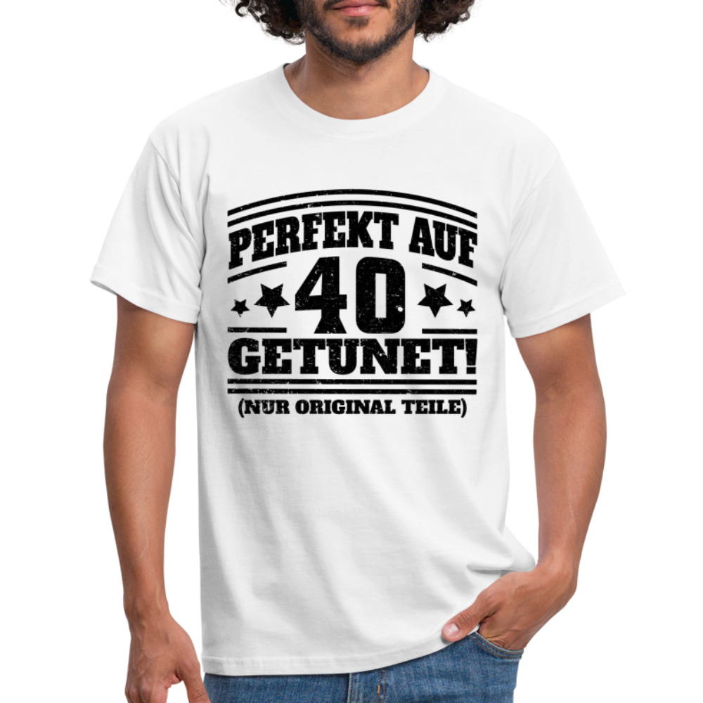 40. Geburtstags Shirt Perfekt auf 40 getunet Original Teile Geschenk T-Shirt - white