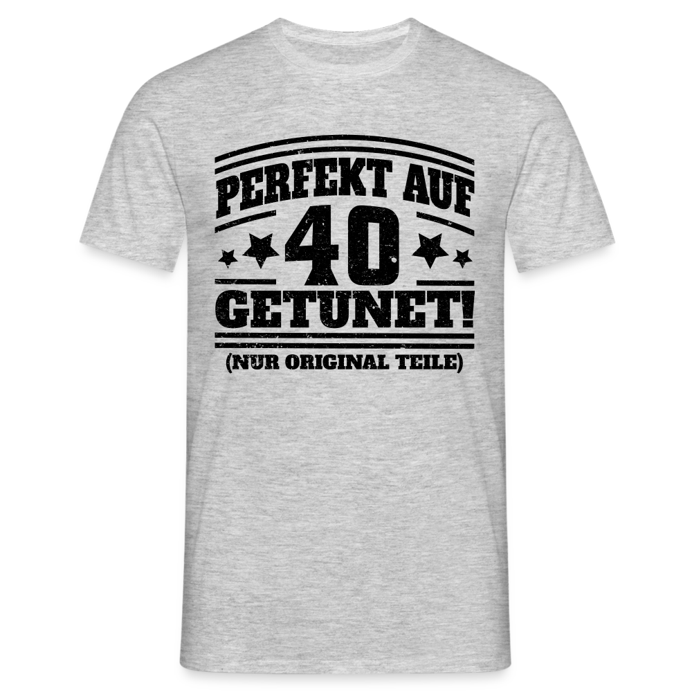 40. Geburtstags Shirt Perfekt auf 40 getunet Original Teile Geschenk T-Shirt - Grau meliert