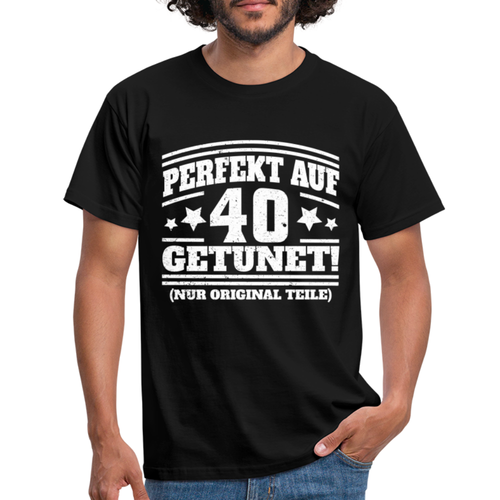 40. Geburtstags Shirt Perfekt auf 40 getunet Original Teile Geschenk T-Shirt - Schwarz