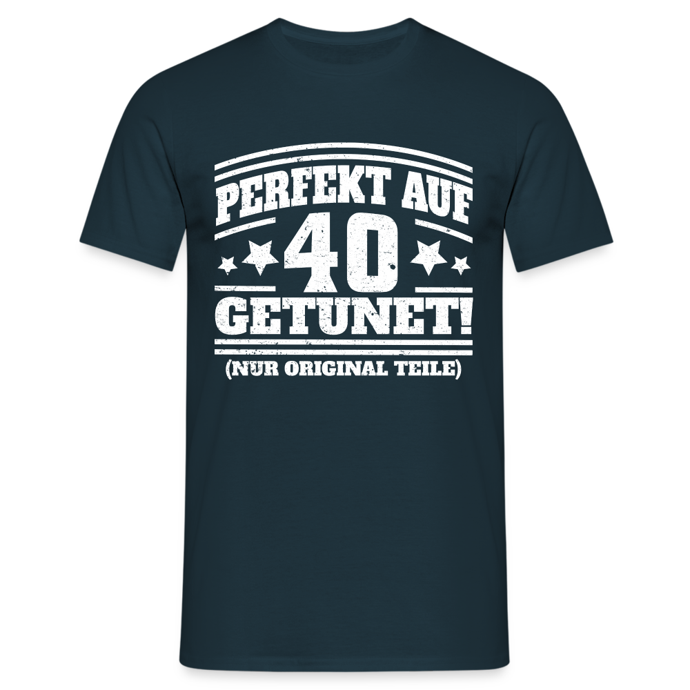 40. Geburtstags Shirt Perfekt auf 40 getunet Original Teile Geschenk T-Shirt - Navy