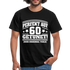 60. Geburtstags Shirt Perfekt auf 60 getunet Original Teile Geschenk T-Shirt - Schwarz
