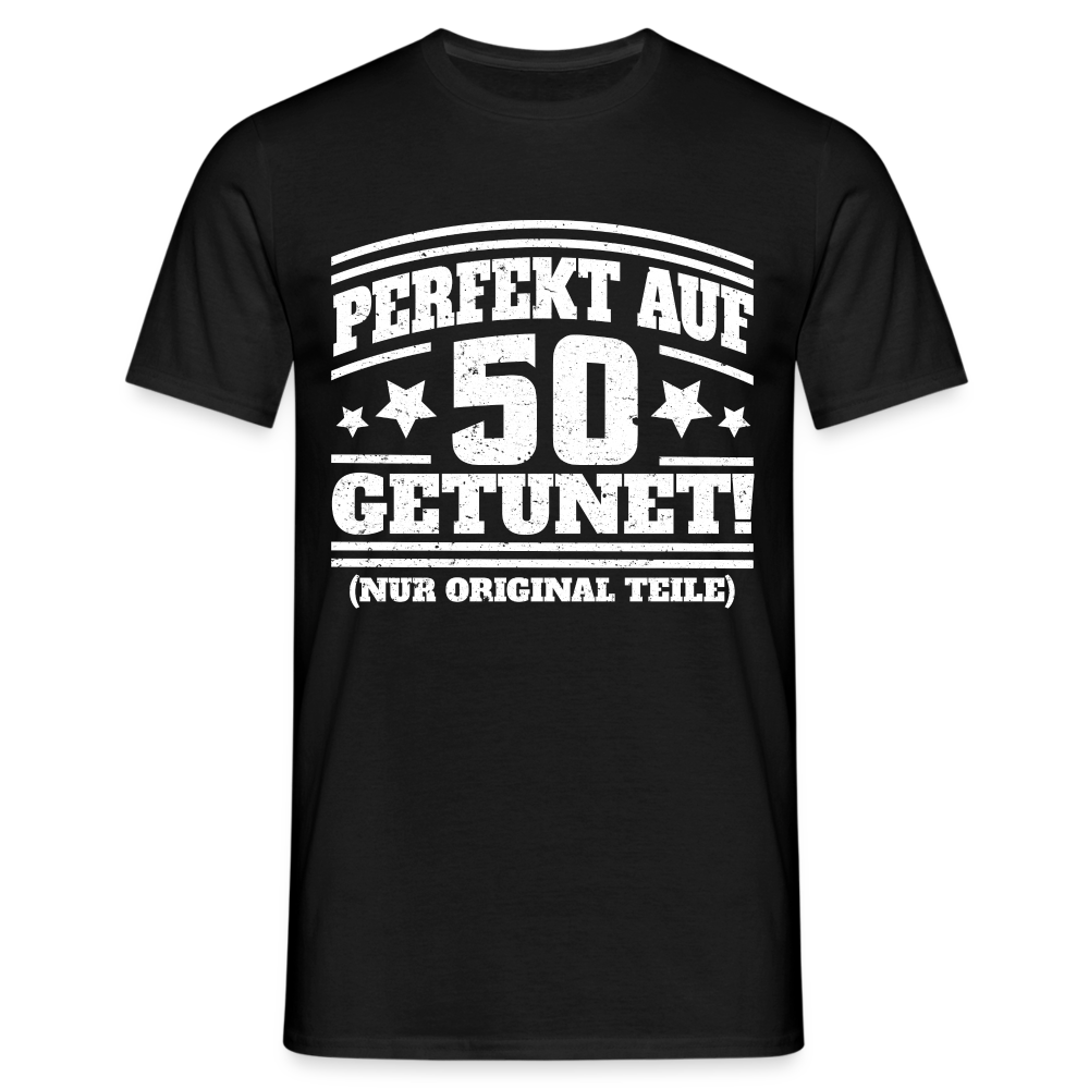 50. Geburtstags Shirt Perfekt auf 50 getunet Original Teile Geschenk T-Shirt - Schwarz