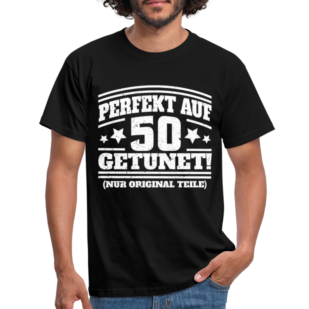 50. Geburtstags Shirt Perfekt auf 50 getunet Original Teile Geschenk T-Shirt - Schwarz
