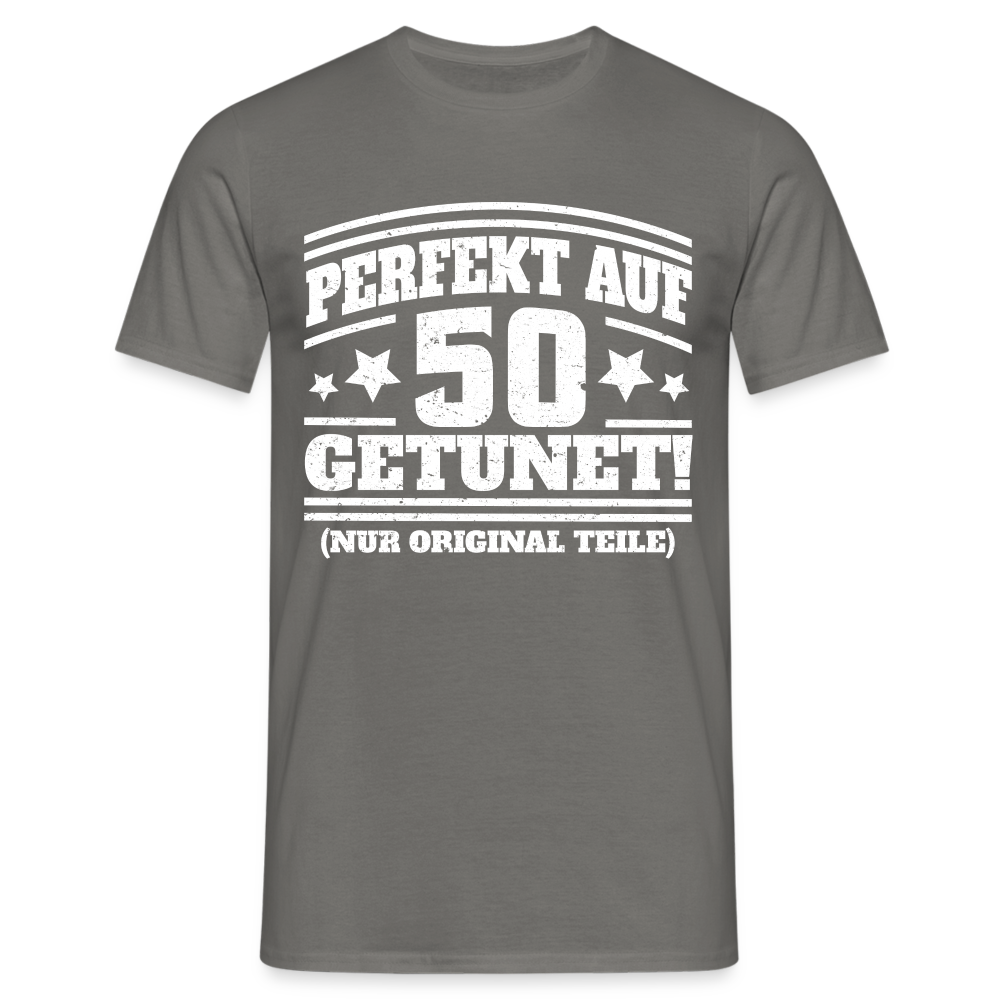 50. Geburtstags Shirt Perfekt auf 50 getunet Original Teile Geschenk T-Shirt - Graphit