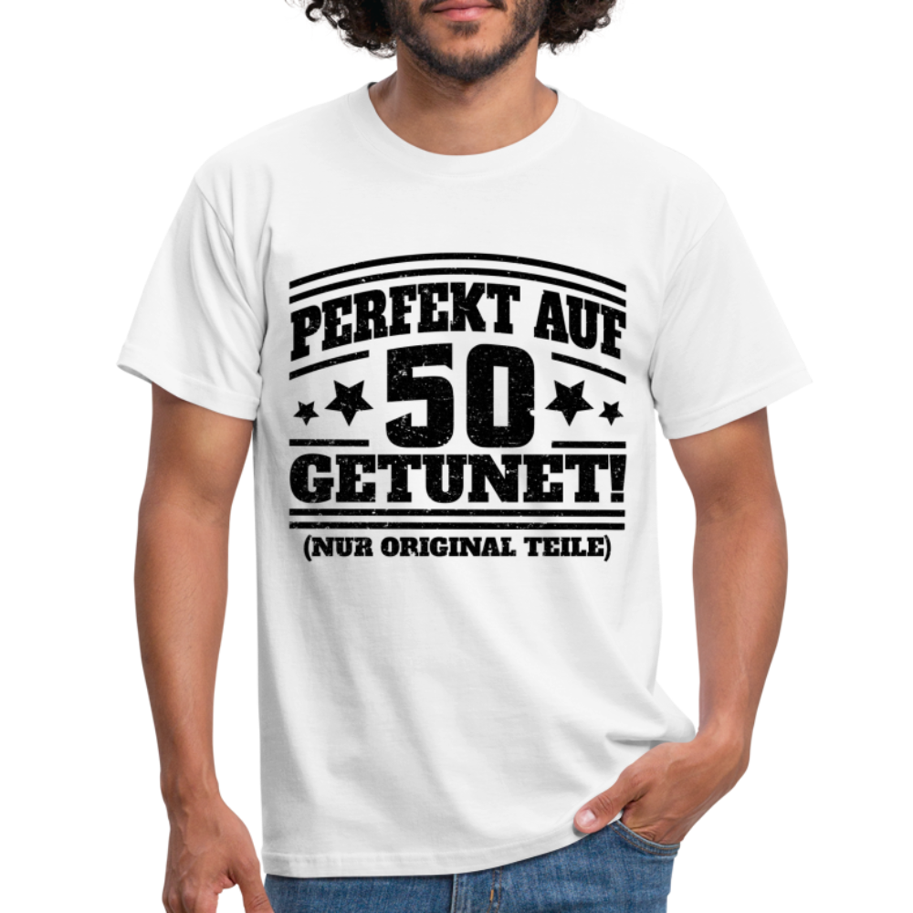 50. Geburtstags Shirt Perfekt auf 50 getunet Original Teile Geschenk T-Shirt - white