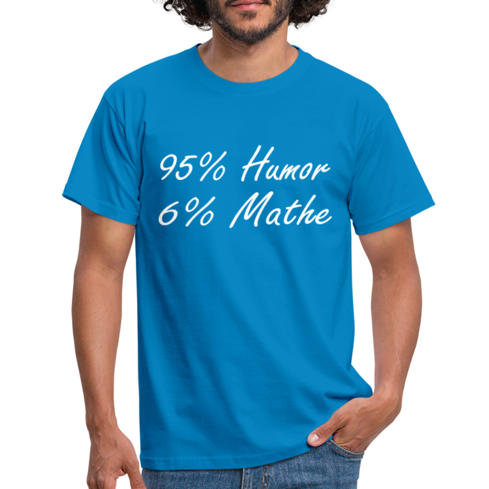 Lustiges Shirt Mathelehrer Geschenk 95% Humor 6% Mathe Witziges T-Shirt - Royalblau
