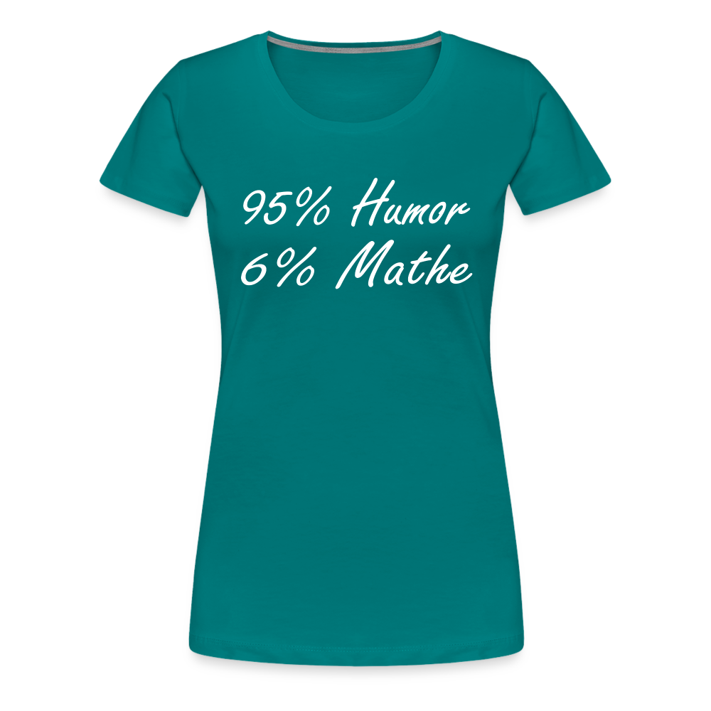 Lustiges Shirt Mathelehrerin Geschenk 95% Humor 6% Mathe Witziges Damen T-Shirt - Divablau