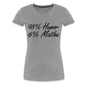 Lustiges Shirt Mathelehrerin Geschenk 95% Humor 6% Mathe Witziges T-Shirt - Grau meliert