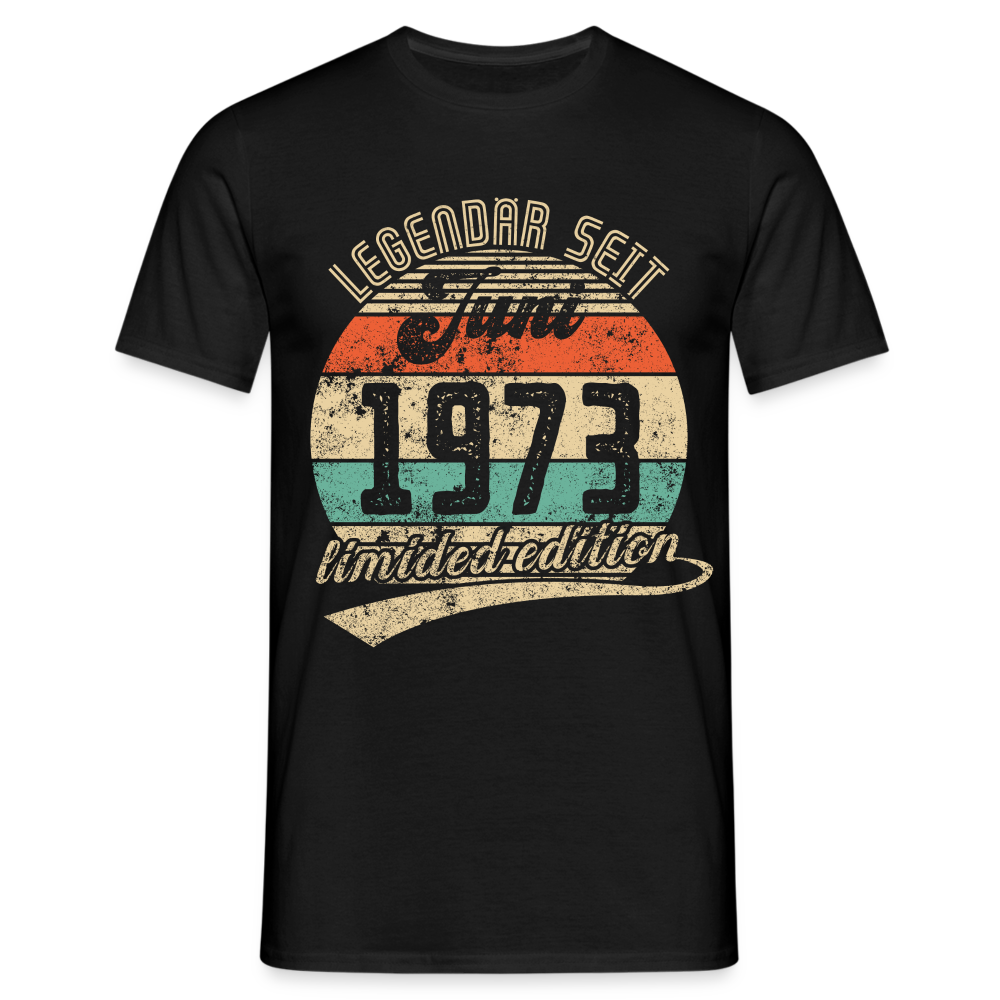1973 Geburtstags Shirt Legendär seit JUNI 1973 Geschenkidee Geschenk T-Shirt - Schwarz