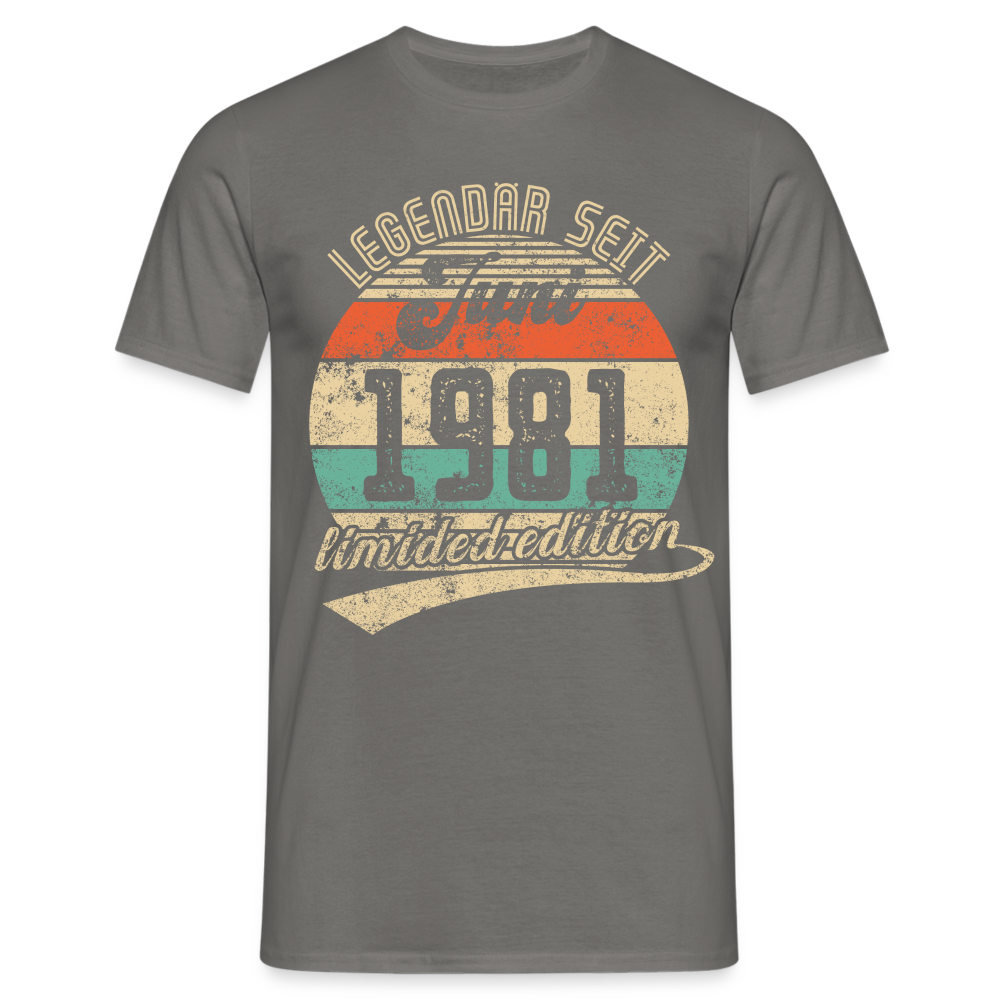 1981 Geburtstags Shirt Legendär seit JUNI 1981 Geschenkidee Geschenk T-Shirt - Graphit