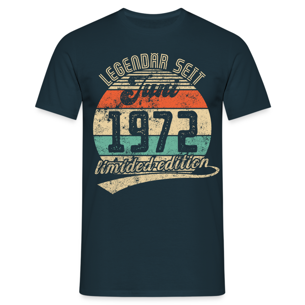 50. Geburtstags Shirt Legendär seit JUNI 1972 Geschenkidee Geschenk T-Shirt - Navy