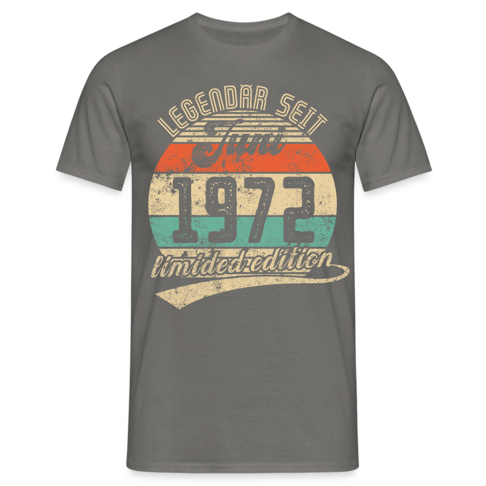 50. Geburtstags Shirt Legendär seit JUNI 1972 Geschenkidee Geschenk T-Shirt - Graphit