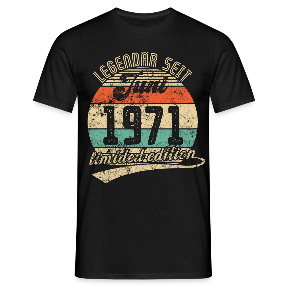 1971 Geburtstags Shirt Legendär seit JUNI 1971 Geschenkidee Geschenk T-Shirt - Schwarz