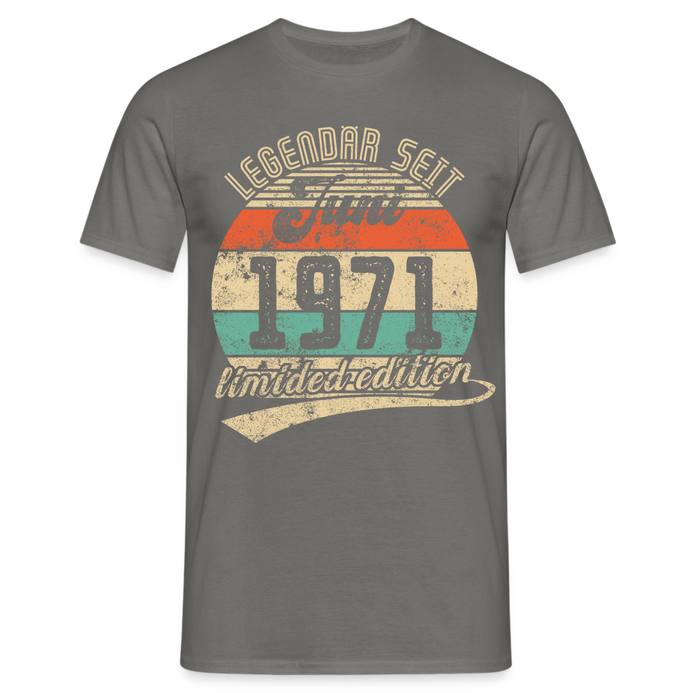 1971 Geburtstags Shirt Legendär seit JUNI 1971 Geschenkidee Geschenk T-Shirt - Graphit