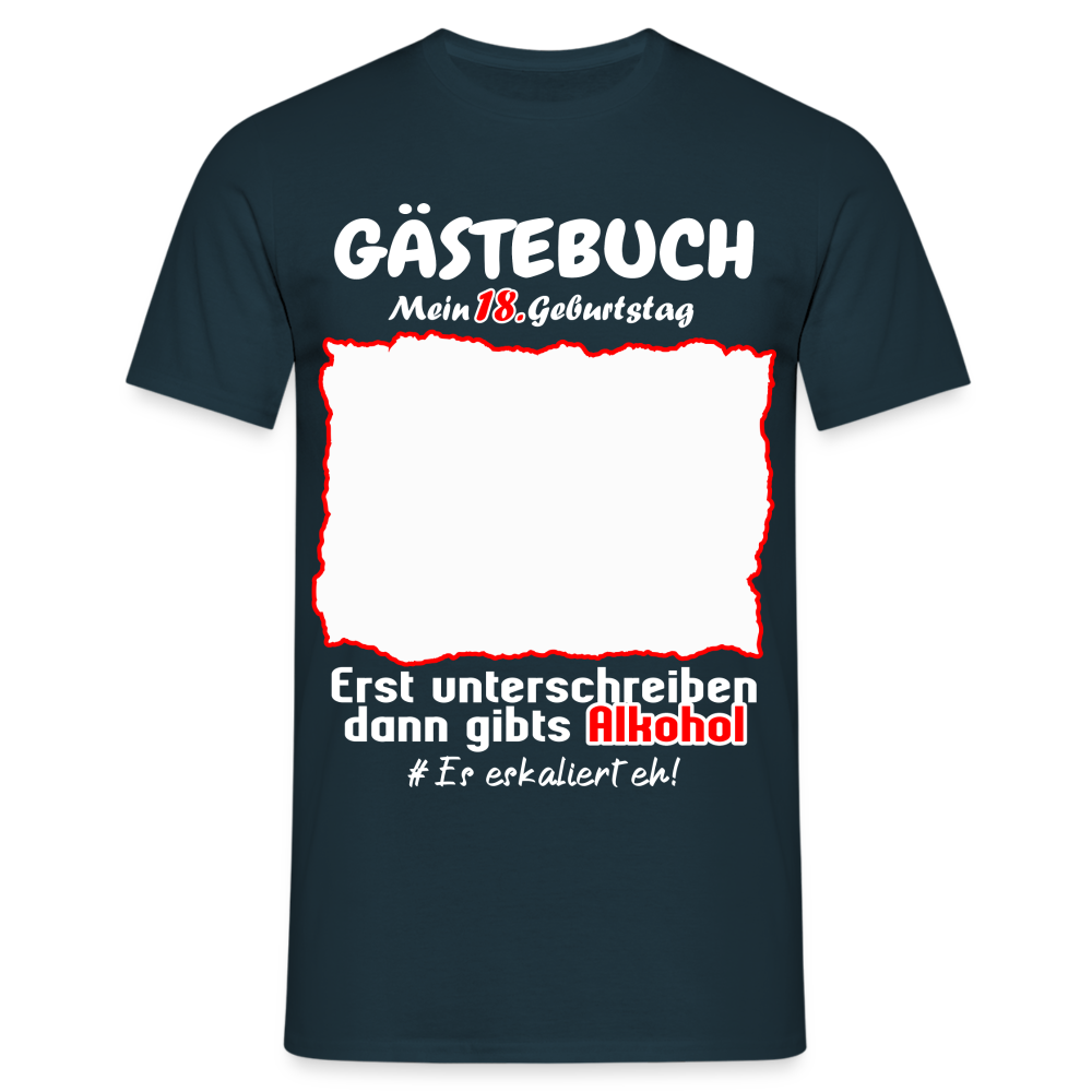 18. Geburtstag Gästebuch Gästeliste erst unterschreiben Lustiges Geschenk T-Shirt - Navy