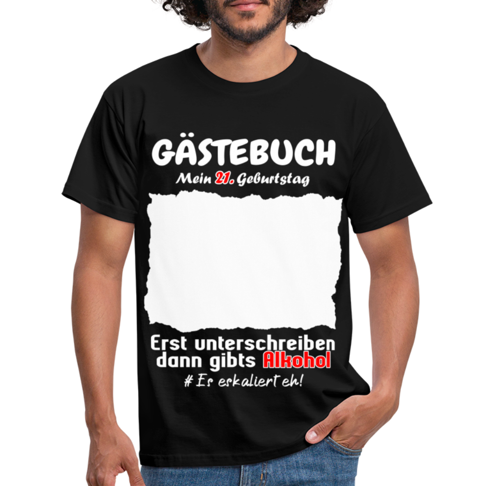 21. Geburtstag Gästebuch Shirt erst unterschreiben Lustiges Geschenk T-Shirt - Schwarz