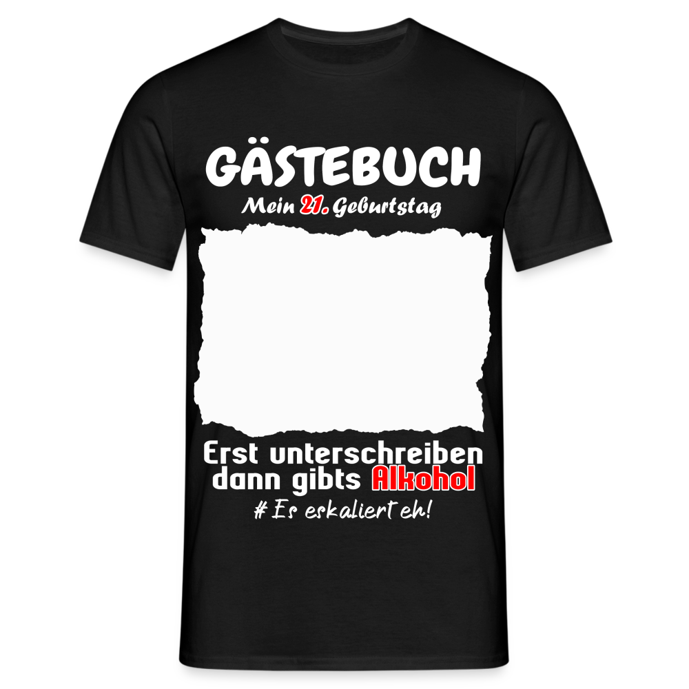 21. Geburtstag Gästebuch Shirt erst unterschreiben Lustiges Geschenk T-Shirt - Schwarz