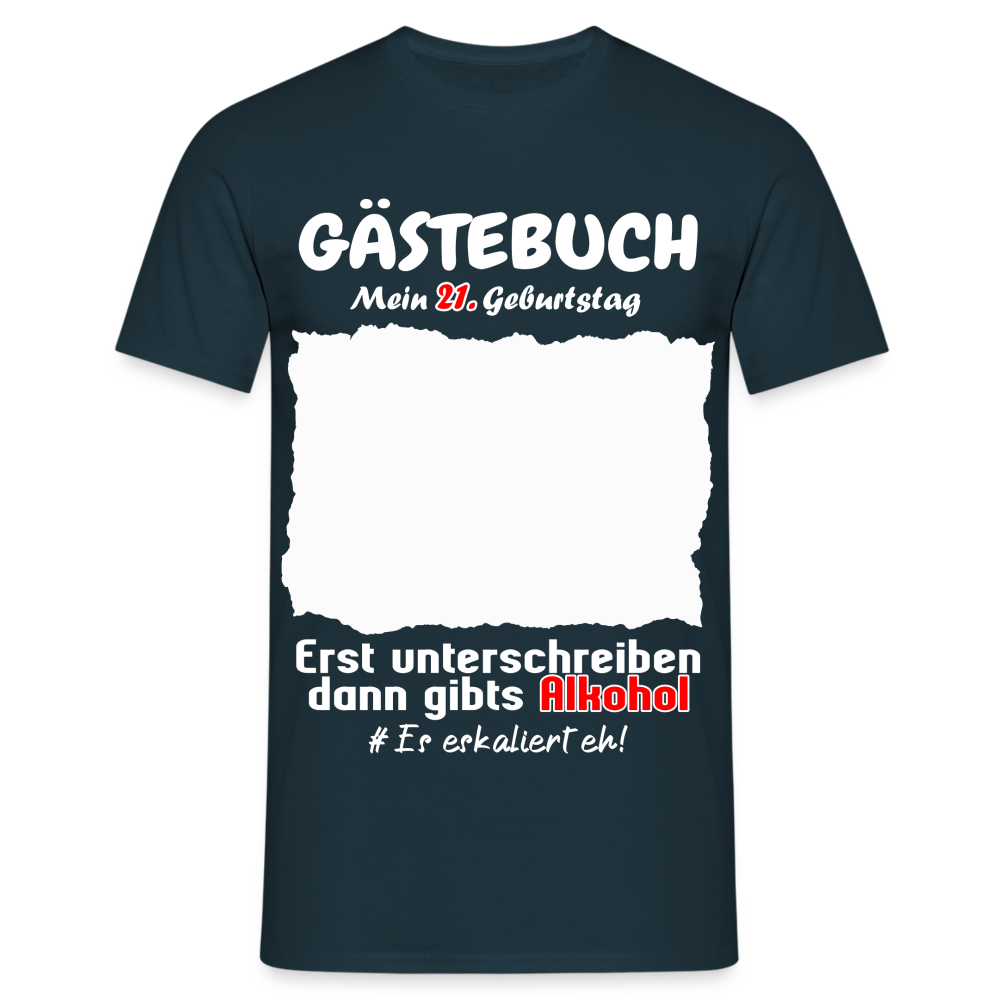 21. Geburtstag Gästebuch Shirt erst unterschreiben Lustiges Geschenk T-Shirt - Navy