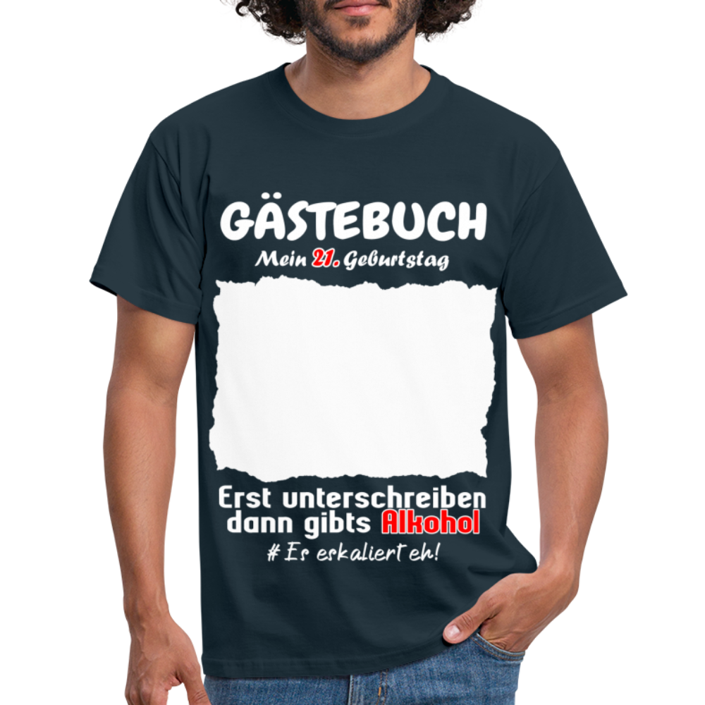 21. Geburtstag Gästebuch Shirt erst unterschreiben Lustiges Geschenk T-Shirt - Navy