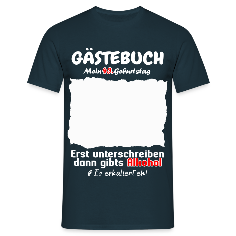 43. Geburtstag Gästebuch Shirt erst unterschreiben Lustiges Geschenk T-Shirt - Navy